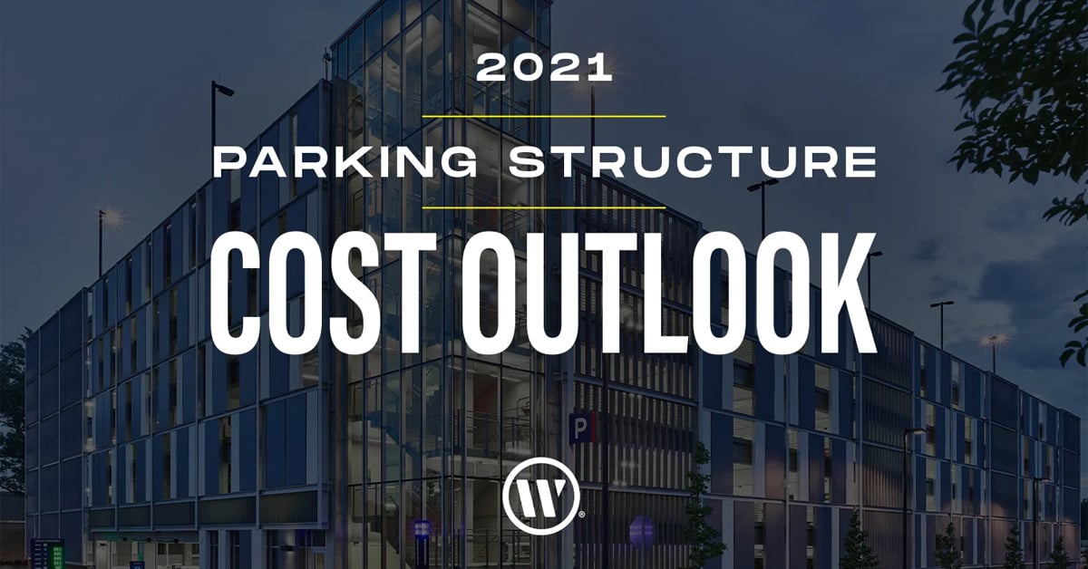 Parking Structure Construction Cost Outlook for 2021 WGI